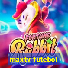 maxtv futebol